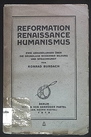 Seller image for Reformation Renaissance Humanismus. Zwei Abhandlungen ber die Grundlage moderner Bildung und Sprachkunst. for sale by books4less (Versandantiquariat Petra Gros GmbH & Co. KG)