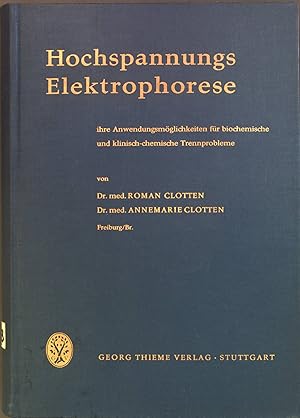 Seller image for Hochspannungselektrophorese : Ihre Anwendungsmglichkeiten fr biochemische und klinischchemische Trennprobleme. for sale by books4less (Versandantiquariat Petra Gros GmbH & Co. KG)