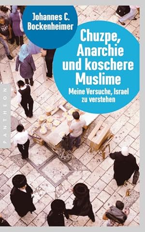 Bild des Verkufers fr Chuzpe, Anarchie und koschere Muslime zum Verkauf von Versandbuchhandlung Kisch & Co.