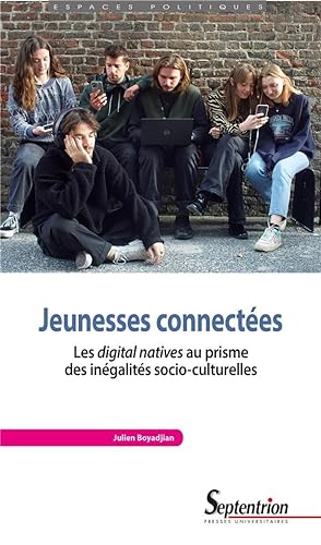 jeunesses connectées : les digital natives au prisme des inégalités socio-culturelles