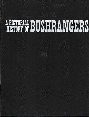 Image du vendeur pour A Pictorial History Of Bushrangers mis en vente par Marlowes Books and Music