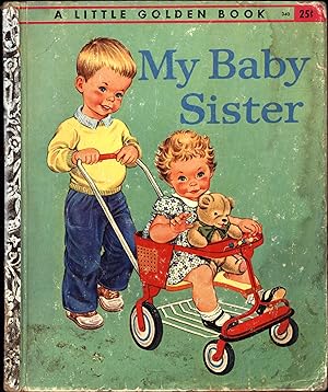 Seller image for My Baby Sister / A Little Golden Book for sale by Cat's Curiosities