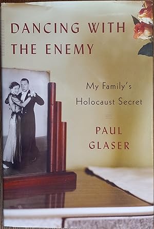 Seller image for Dancing With the Enemy: My Family's Holocaust Secret for sale by The Book House, Inc.  - St. Louis
