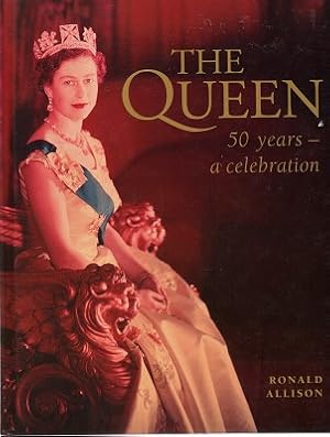 Image du vendeur pour The Queen: 50 Years, A Celebration mis en vente par Marlowes Books and Music