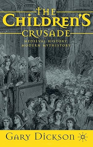 Imagen del vendedor de The Children\ s Crusade: Medieval History, Modern Mythistory a la venta por moluna