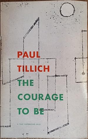 Seller image for The Courage To Be (Based on the Terry Lectures Delivered at Yale University) for sale by The Book House, Inc.  - St. Louis