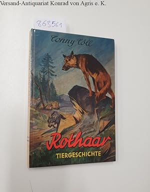 Rothaar. Die Geschichte einer Hündin. M. Illustr. von Wuggetzer. Conny Cöll-Jugendreihe Bd. 1