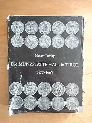 Die Münzstätte Hall in Tirol 1477 - 1665