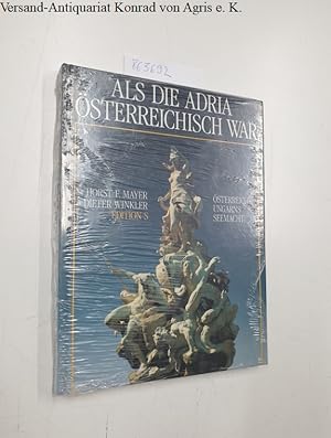 Bild des Verkufers fr Als die Adria sterreichisch war zum Verkauf von Versand-Antiquariat Konrad von Agris e.K.