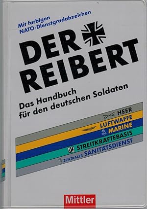 Bild des Verkufers fr Der Reibert - Das Handbuch f?r den deutschen Soldaten zum Verkauf von Antiquariat Hans Wger