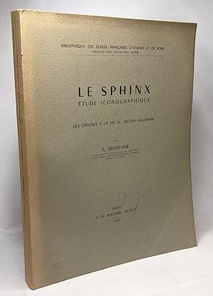 Le sphinx - étude iconographique - TOME I - des origines à la fin du second millénaire - biblioth...