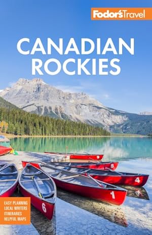 Seller image for Fodor's Canadian Rockies : With Calgary, Banff, and Jasper National Parks for sale by GreatBookPrices