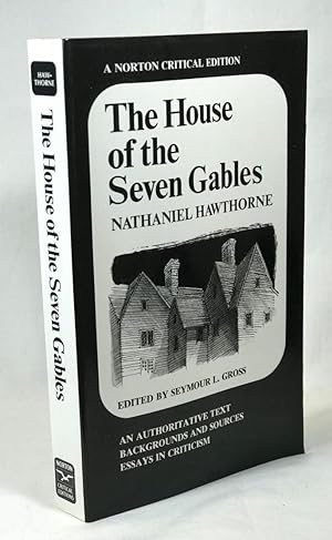Seller image for The House of the Seven Gables: An Authoritative Text Background and Sources Essays in Criticism for sale by Clausen Books, RMABA