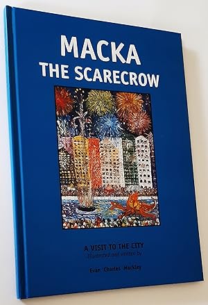 MACKA THE SCARECROW: A Visit to the City (Signed Copy)