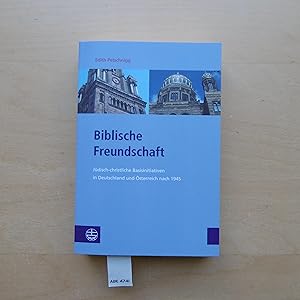Bild des Verkufers fr Biblische Freundschaft : Jdisch-christliche Basisinitiativen in Deutschland und sterreich nach 1945. zum Verkauf von SinneWerk gGmbH