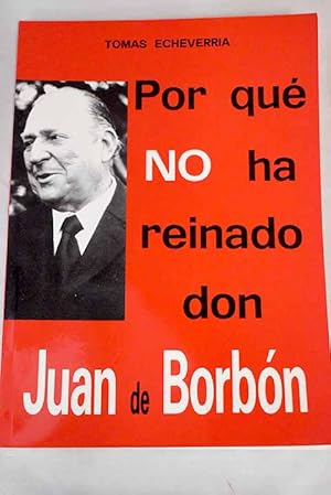 Seller image for Por qu no ha reinado don Juan de Borbn for sale by Alcan Libros