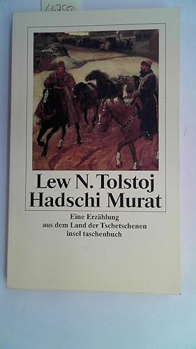 Bild des Verkufers fr Hadschi Murat: Eine Erzhlung aus dem Land der Tschetschenen (insel taschenbuch), zum Verkauf von Antiquariat Maiwald