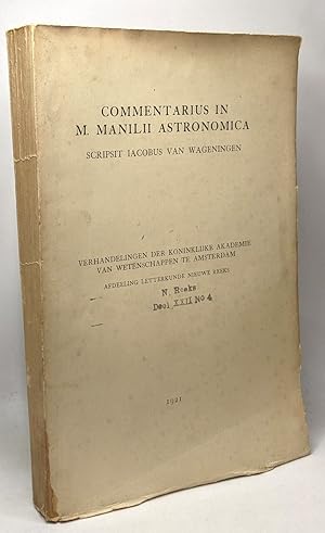 Commentarius in m. Manilii astronomica - Verhandelingen der koninklije akademie van wetenschappen...