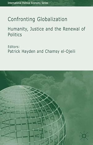 Seller image for Confronting Globalization: Humanity, Justice and the Renewal of Politics for sale by moluna