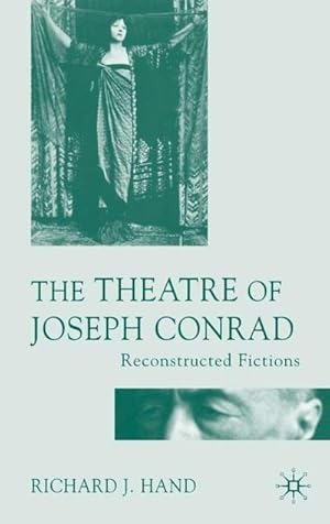 Bild des Verkufers fr The Theatre of Joseph Conrad : Reconstructed Fictions zum Verkauf von AHA-BUCH GmbH