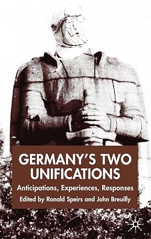 Bild des Verkufers fr Germany\ s Two Unifications: Anticipations, Experiences, Responses zum Verkauf von moluna