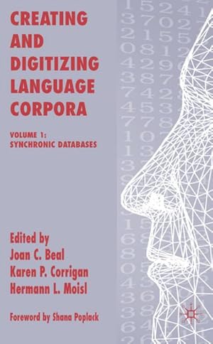 Bild des Verkufers fr Creating and Digitizing Language Corpora : Volume 1: Synchronic Databases zum Verkauf von AHA-BUCH GmbH