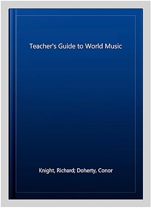 Imagen del vendedor de Teacher's Guide to World Music a la venta por GreatBookPricesUK