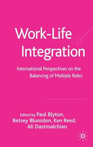 Bild des Verkufers fr Work-Life Integration : International Perspectives on the Balancing of Multiple Roles zum Verkauf von AHA-BUCH GmbH