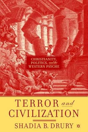 Imagen del vendedor de Terror and Civilization : Christianity, Politics and the Western Psyche a la venta por AHA-BUCH GmbH