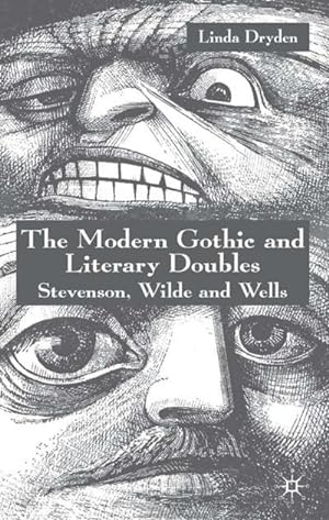 Bild des Verkufers fr The Modern Gothic and Literary Doubles : Stevenson, Wilde and Wells zum Verkauf von AHA-BUCH GmbH