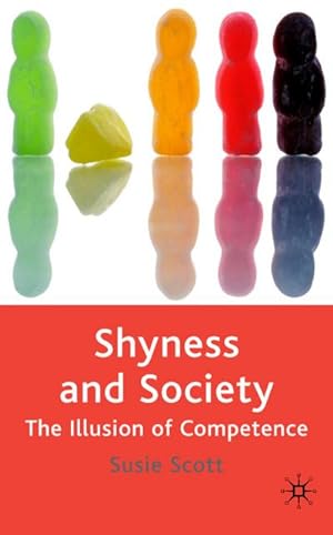 Bild des Verkufers fr Shyness and Society : The Illusion of Competence zum Verkauf von AHA-BUCH GmbH