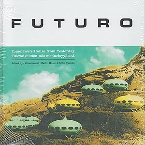 Futuro : Tomorrow's House from Yesterday = Futuro : Tulevaisuuden talo menneisyydestä - in plastic