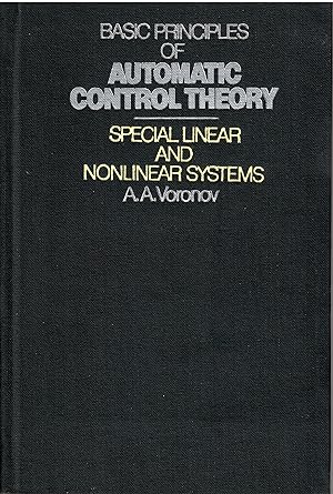 Basic principles of automatic control theory. Special linear and nonlinear systems