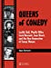 Seller image for Queens of Comedy: Lucille Ball, Phyllis Diller, Carol Burnett, Joan Rivers, and the New Generation of Funny Women for sale by My Books Store