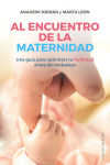 Seller image for Al encuentro de la maternidad for sale by Agapea Libros