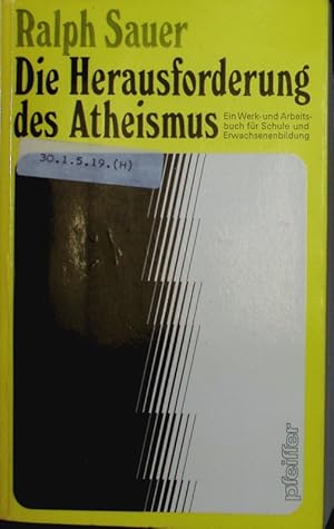 Bild des Verkufers fr Die Herausforderung des Atheismus. zum Verkauf von Antiquariat Bookfarm