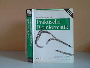 Einführung in die Praktische Bioinformatik Deutsche Übersetzung von Kai Kumpf, Vladimir Klebanov,...