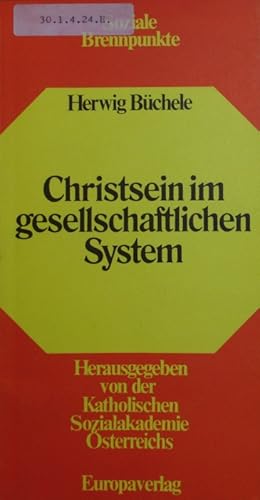 Bild des Verkufers fr Christsein im gesellschaftlichen System. zum Verkauf von Antiquariat Bookfarm