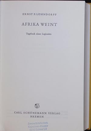 Bild des Verkufers fr Afrika weint. Tagebuch eines Legionrs. zum Verkauf von Antiquariat Bookfarm