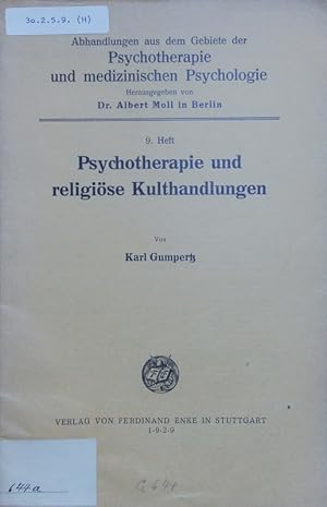 Psychotherapie und religiöse Kulthandlungen. Abhandlungen aus dem Gebiete der Psychotherapie und ...