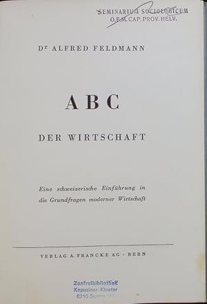 ABC der Wirtschaft. Eine schweizerische Einführung in die Grundfragen moderner Wirtschaft.