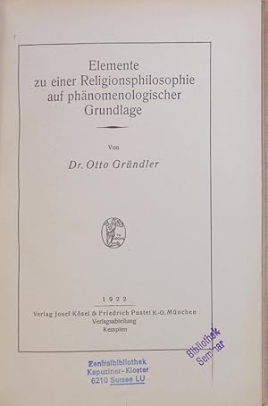 Bild des Verkufers fr Elemente zu einer Religionsphilosophie auf phnomenologischer Grundlage. zum Verkauf von Antiquariat Bookfarm