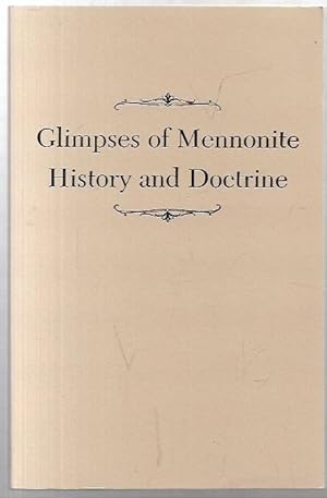 Seller image for Glimpses of Mennonite History and Doctrine. for sale by City Basement Books