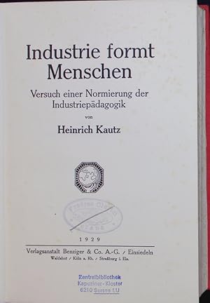 Bild des Verkufers fr Industrie formt Menschen. Versuch einer Normierung der Industriepdagogik. zum Verkauf von Antiquariat Bookfarm