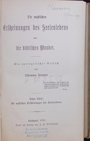 Bild des Verkufers fr Die mystischen Erscheinungen des Seelenlebens und die biblischen Wunder. Ein apologetischer Versuch. Erster Theil. zum Verkauf von Antiquariat Bookfarm