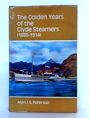 Image du vendeur pour The Golden Years of the Clyde Steamers, 1889-1914 mis en vente par World of Rare Books