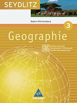 Imagen del vendedor de Seydlitz Geographie GWG - Ausgabe 2004 fr die Sekundarstufe I an Gymnasien in Baden Wrttemberg: Schlerband 3 ( Kl. 7 ) a la venta por Gabis Bcherlager