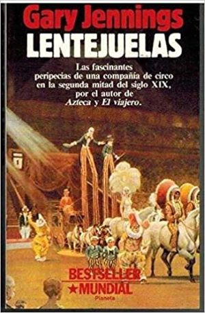 Imagen del vendedor de LENTEJUELAS- Las fascinantes peripecias de una compania de circo en la segunda mitad del siglo XIX, por el autor de Azteca y El viajero a la venta por Gabis Bcherlager