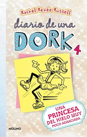 Seller image for Diario De Una Dork/ Dork Diaries : Una Princesa Del Hielo Muy Poco Agraciada/ Tales from a Not-so-graceful Ice Princess -Language: spanish for sale by GreatBookPrices
