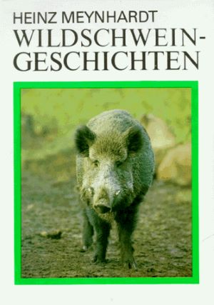 Imagen del vendedor de Wildschweingeschichten a la venta por Gabis Bcherlager